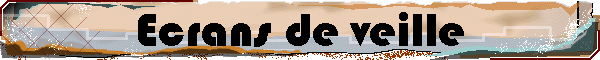 Ecrans de veille