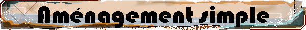 Amnagement simple