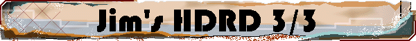 Jim's HDRD 3/3